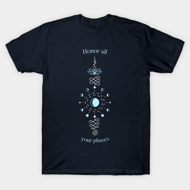 Witchy moon phases quote "Honor all your phases" T-Shirt by Gorgoose Graphics